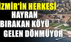 İzmir’in Saklı Cenneti Çakmaklı Köyü: 844 Kişilik Huzur Noktası