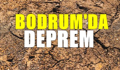 Bodrum'da deprem