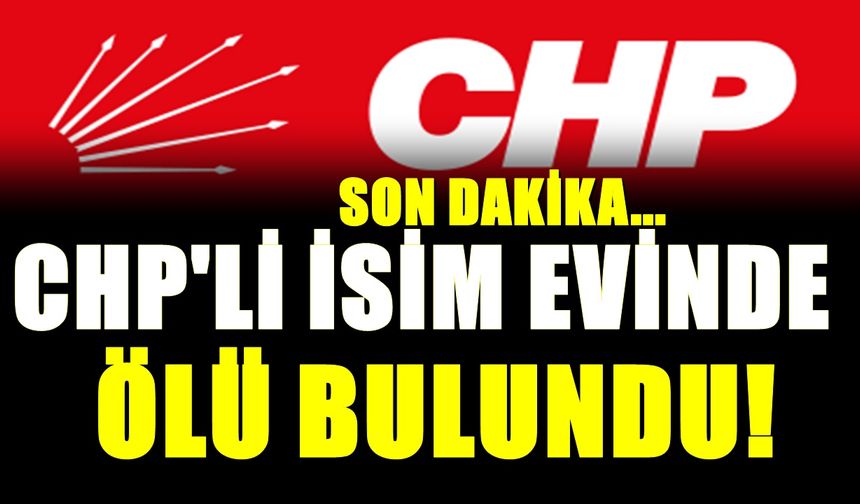 CHP'li Abdülkadir Bedir  başından vurulmuş halde bulundu. Cinayet mi intihar mı?